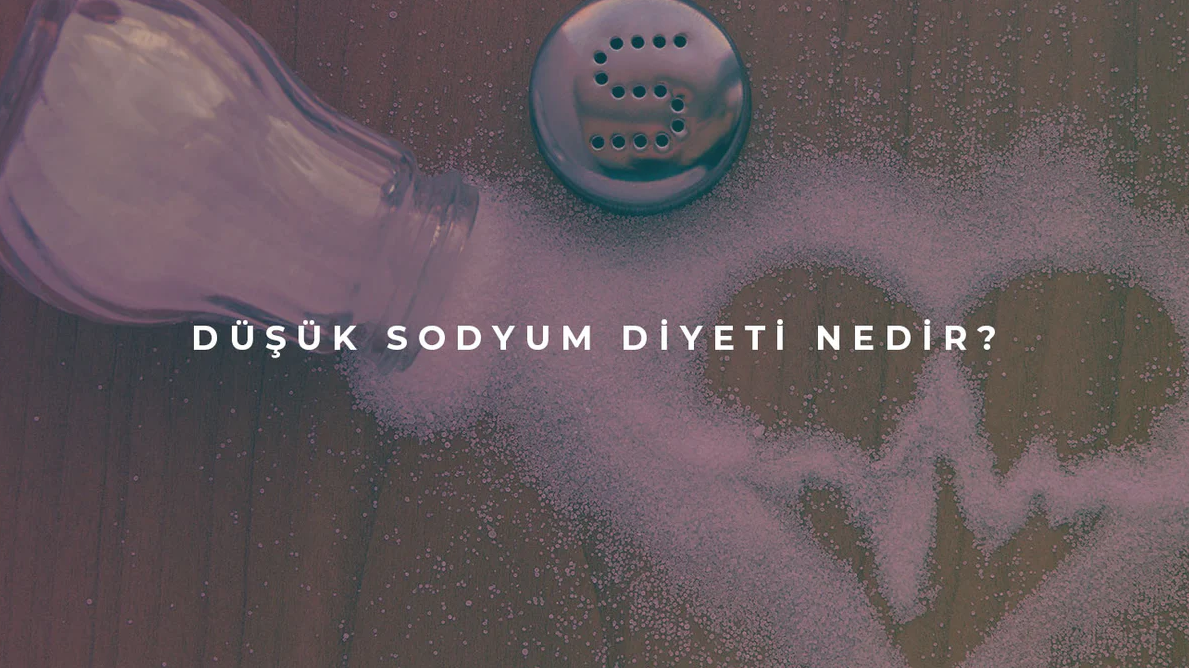 Sodyum Diyeti Hakkında Bilgiler