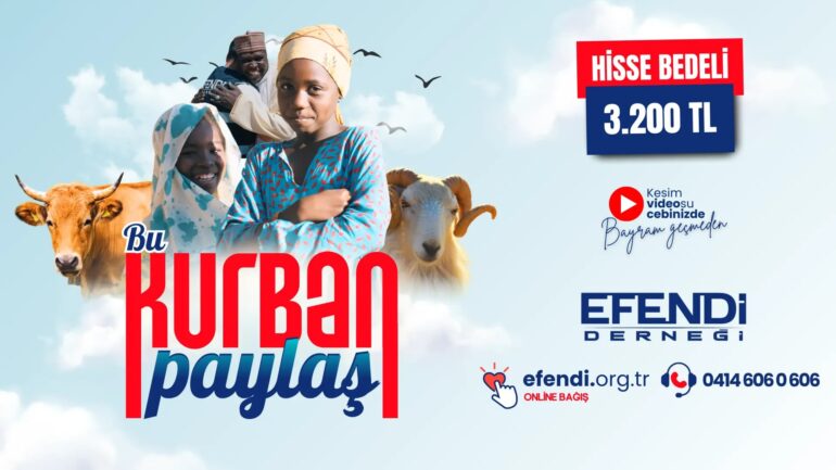 Efendi Derneği ile Kurban Bağışı: Sadece Bir İbadet Değil, Bir Merhamet Yolculuğu