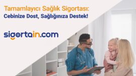 Tamamlayıcı Sağlık Sigortası (TSS) Nedir? Sigortain.com ile Özel Hastanelerde Fark Ödemeyin
