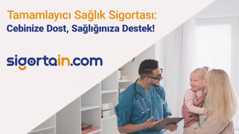 Tamamlayıcı Sağlık Sigortası (TSS) Nedir? Sigortain.com ile Özel Hastanelerde Fark Ödemeyin